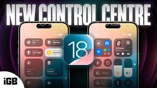 How to Use iOS 18 Control Center on iPhone: Customize Them All 