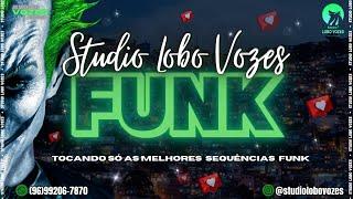 TOP FUNK - SEQUÊNCIA DAS MAIS TOCADAS  - STUDIO LOBO VOZES GRAVAÇÕES E PRODUÇÕES DE ÁUDIO .