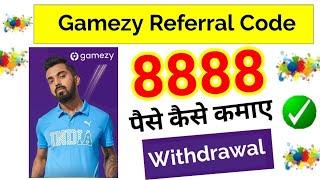 Gamezy app referral code | Gamezy app se paise kaise kamaye, Gamezy app se paise kaise withdraw kare