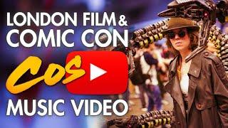 LFCC London Film & Comic Con 2014 - Cosplay Music Video