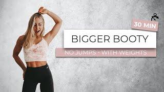 30 MIN BIGGER BOOTY - GROW YOUR BUTT WORKOUT - with weights - no jump