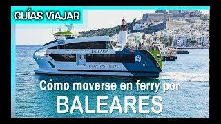 Cómo moverse en FERRY por las Islas Baleares