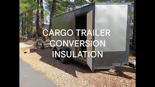 CARGO TRAILER / CAMPER CONVERSION INSULATION INSTALLATION