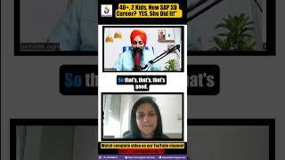 40+, 2 Kids, New SAP SD Career?  YES, She Did It!"