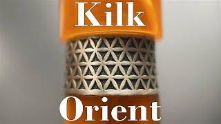 Kilk Orient Review