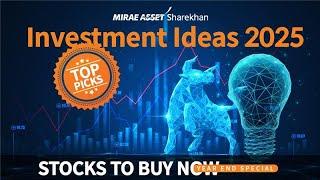 Stocks to Buy Now: Market Outlook 2025 Special: Episode - 4  Top Picks Investment Ideas 2025