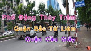 Phố Đặng Thùy Trâm Quận Bắc Từ Liêm và Quận Cầu Giấy, Hà Nội | VuiVuiTube Channel