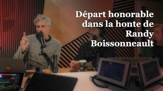 OLI 24/7 - Départ honorable dans la honte de Randy Boissonneault