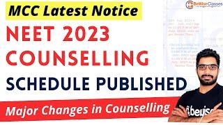 NEET 2023 Counselling Schedule Released | MCC Latest Notice | कब शुरू होगी NEET UG 2023 Counselling