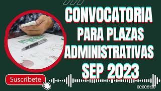 ¿Cómo obtener una plaza administrativa en la SEP 2023?