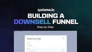 How To Build A Downsell Funnel in [Systeme .io] FREE Course