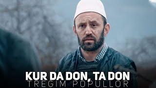 Tregim Popullor - Kur ta don, ta don