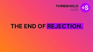 The End Of Rejection