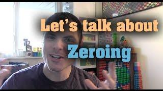 What is Zeroing?