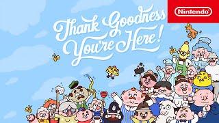 Thank Goodness You’re Here! - Reveal Trailer - Nintendo Switch