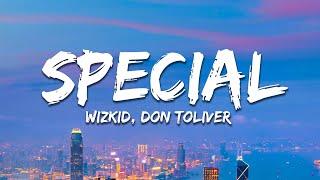 WizKid - Special ft. Don Toliver (Lyrics)