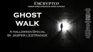 EnCrypted Halloween Special: "Ghost Walk" by Jasper L'Estrange | Original audio