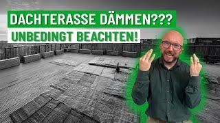 Dachterrasse dämmen, was sollte man nicht vergessen? | Energieberater klärt auf