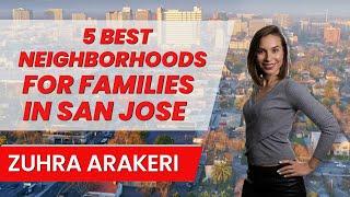 TOP-5 Best Neighborhoods For families in San Jose