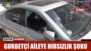 Gurbetçi aileye hırsızlık şoku