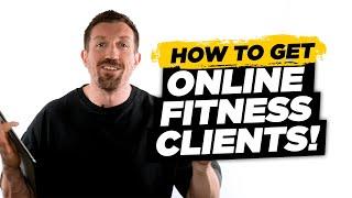 How To Get More Online Fitness Coaching Clients!