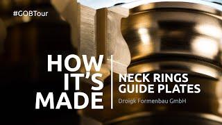 How It's Made: Neck Rings and Guide Plates for Glass Industry | Droigk Formenbau GmbH