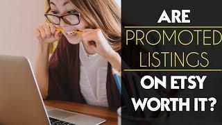 DON'T DO PROMOTED LISTINGS On ETSY...Watch This Video First! | ETSY For Beginners