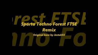 [BASE] Sparta Techno Forest FTSE Remix