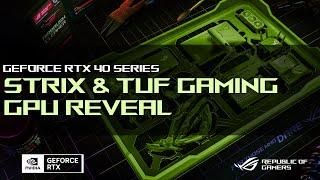 UNVEILING new ROG and TUF RTX 40 series graphics cards!