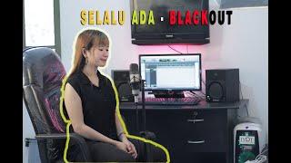 SELALU ADA - BLACKOUT (COVER VIDEO LIRIK VICKY MEI)