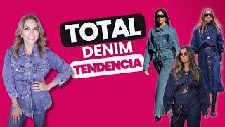 Tendencia Total Denim | Moda 40 Años y Más