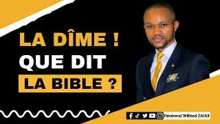 LA DÎME ! QUE DIT LA BIBLE AU JUSTE ? - RÉVÉREND WILFRIED ZAHUI