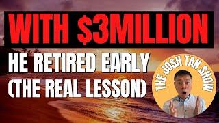 Retired At 36 With $3 Million! Tips To Retire Early | Is It Enough For Financial Independence?