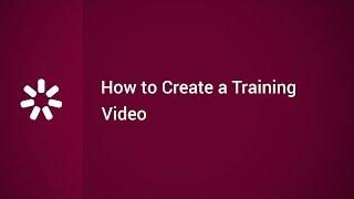 How to Create a Training Video