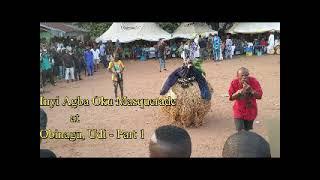 Obinagu Inyi Agba Oku masquerade performance in udi, Enugu State - Part 1 #igboheritage