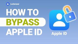 【2024】 How to Bypass Apple ID without Password - iPhone Unlocker