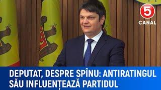 Deputat, despre Spînu: “Antiratingul său influențează partidul”