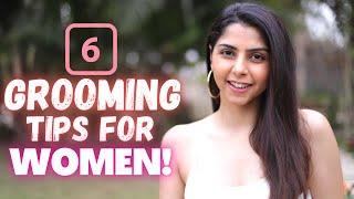 6 IMPORTANT Grooming Tips For GIRLS To Look ATTRACTIVE!