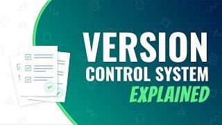 Version Control System (VCS) - Everything you need to know