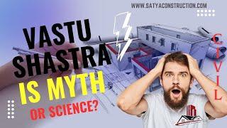 वास्तु शास्त्र Vastu Shastra: Myth or Science? Understanding Vastu in House planning #vastushastra