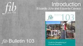 fib Bulletin 103 | Eduardo Júlio & Eduardo Cavaco | Introduction