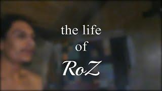 Life of RoZ (A short film)