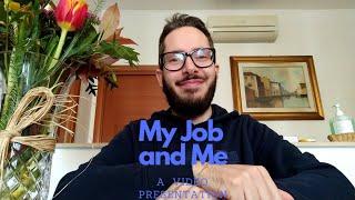 My Job and Me - A Video Presentation