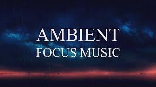 Ambient Focus Music 432 Hz - Concentration Background Music