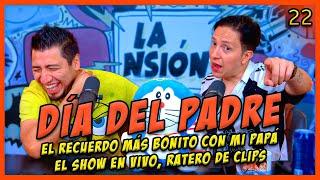 LA PENSIÓN #22 | DÍA DEL PADRE - el show en vivo, ratero de clips, termina sentimental