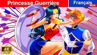 Princesse Guerrière  Contes De Fées Français  Fairy Tales | WOA - French Fairy Tales