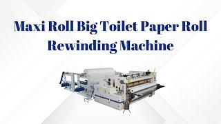 1850 mm Maxi Roll Big Toilet Paper Roll Rewinding Machine Price 2 Tons Per Day 2024 New Design