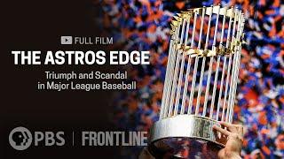 The Astros Edge: Triumph and Scandal in Major League Baseball (full documentary) | FRONTLINE