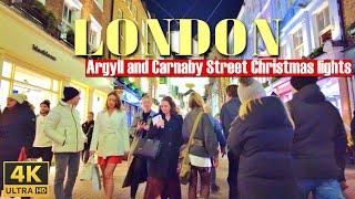 [ 4K ]London walk at Carnaby Street and Argyll Street at night | Christmas decorations and lights