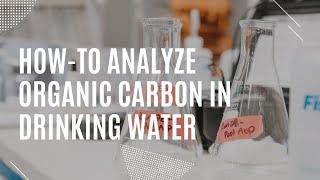 How-to analyze total and dissolved organic carbon (TOC/DOC)